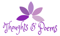Thoughts and Poems